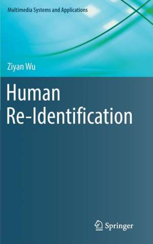 Human Re-Identification de Ziyan Wu