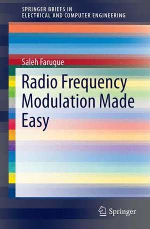 Radio Frequency Modulation Made Easy de Saleh Faruque