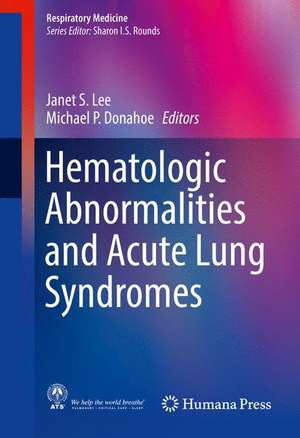 Hematologic Abnormalities and Acute Lung Syndromes de Janet S. Lee