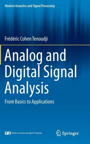 Analog and Digital Signal Analysis: From Basics to Applications de Frédéric Cohen Tenoudji