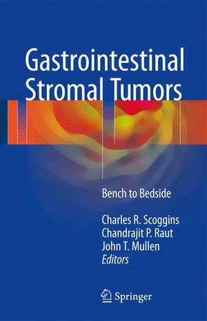 Gastrointestinal Stromal Tumors: Bench to Bedside de Charles R. Scoggins