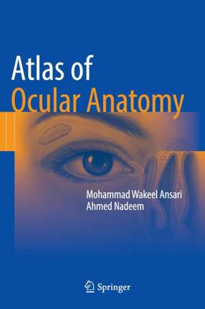 Atlas of Ocular Anatomy de Mohammad Wakeel Ansari