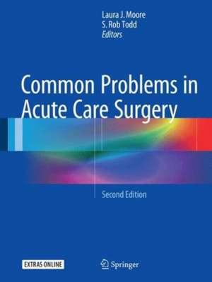 Common Problems in Acute Care Surgery de Laura J. Moore