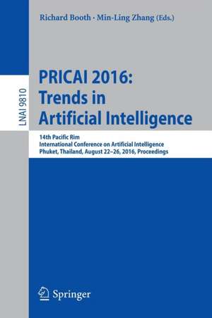 PRICAI 2016: Trends in Artificial Intelligence: 14th Pacific Rim International Conference on Artificial Intelligence, Phuket, Thailand, August 22-26, 2016, Proceedings de Richard Booth