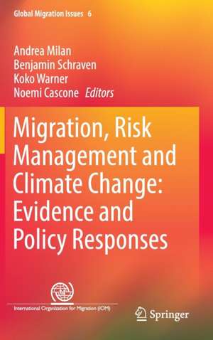 Migration, Risk Management and Climate Change: Evidence and Policy Responses de Andrea Milan