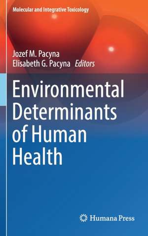 Environmental Determinants of Human Health de Jozef M. Pacyna