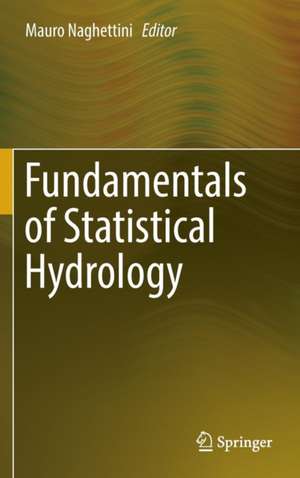 Fundamentals of Statistical Hydrology de Mauro Naghettini