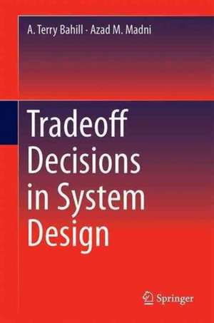 Tradeoff Decisions in System Design de A. Terry Bahill