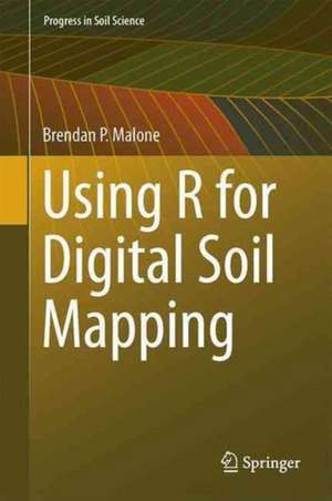 Using R for Digital Soil Mapping de Brendan P. Malone