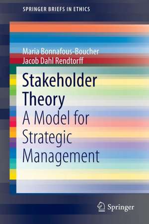 Stakeholder Theory: A Model for Strategic Management de Maria Bonnafous-Boucher