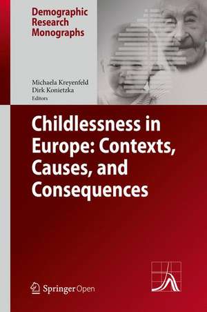 Childlessness in Europe: Contexts, Causes, and Consequences de Michaela Kreyenfeld