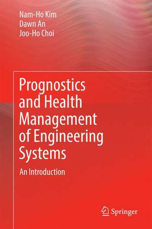 Prognostics and Health Management of Engineering Systems: An Introduction de Nam-Ho Kim