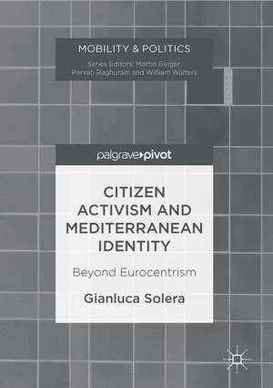 Citizen Activism and Mediterranean Identity: Beyond Eurocentrism de Gianluca Solera