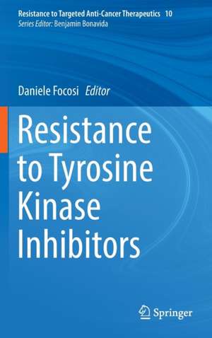 Resistance to Tyrosine Kinase Inhibitors de Daniele Focosi