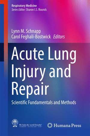 Acute Lung Injury and Repair: Scientific Fundamentals and Methods de Lynn M. Schnapp