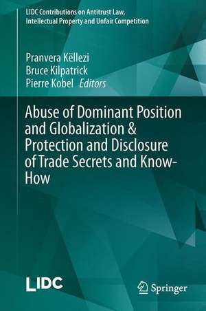 Abuse of Dominant Position and Globalization & Protection and Disclosure of Trade Secrets and Know-How de Pranvera Këllezi