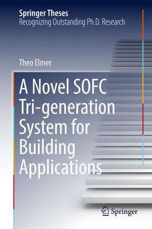 A Novel SOFC Tri-generation System for Building Applications de Theo Elmer