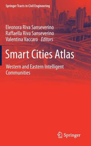 Smart Cities Atlas: Western and Eastern Intelligent Communities de Eleonora Riva Sanseverino