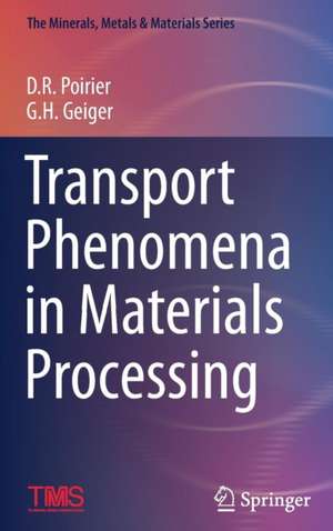 Transport Phenomena in Materials Processing de David R. Poirier