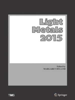 Light Metals 2015 de Margaret Hyland