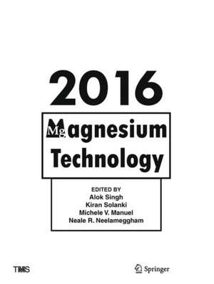 Magnesium Technology 2016 de Alok Singh