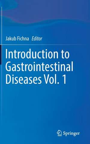 Introduction to Gastrointestinal Diseases Vol. 1 de Jakub Fichna