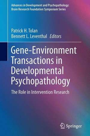 Gene-Environment Transactions in Developmental Psychopathology: The Role in Intervention Research de Patrick H. Tolan