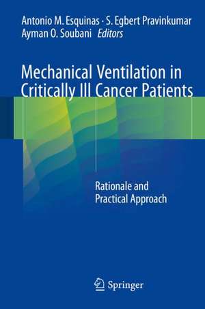 Mechanical Ventilation in Critically Ill Cancer Patients: Rationale and Practical Approach de Antonio M. Esquinas