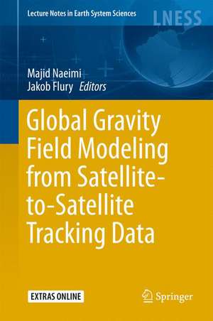 Global Gravity Field Modeling from Satellite-to-Satellite Tracking Data de Majid Naeimi