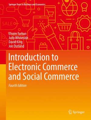 Introduction to Electronic Commerce and Social Commerce de Efraim Turban