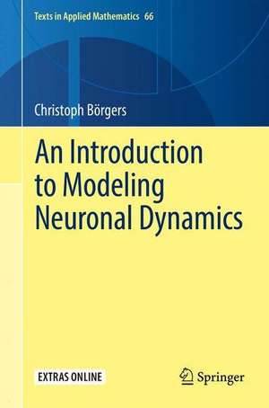 An Introduction to Modeling Neuronal Dynamics de Christoph Börgers