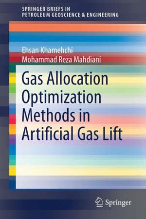 Gas Allocation Optimization Methods in Artificial Gas Lift de Ehsan Khamehchi