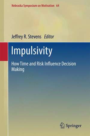 Impulsivity: How Time and Risk Influence Decision Making de Jeffrey R. Stevens