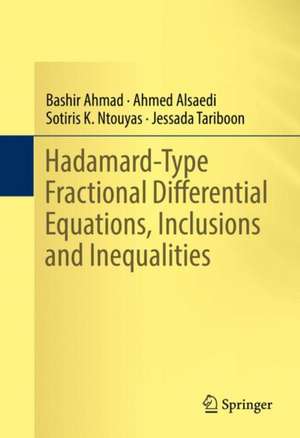 Hadamard-Type Fractional Differential Equations, Inclusions and Inequalities de Bashir Ahmad