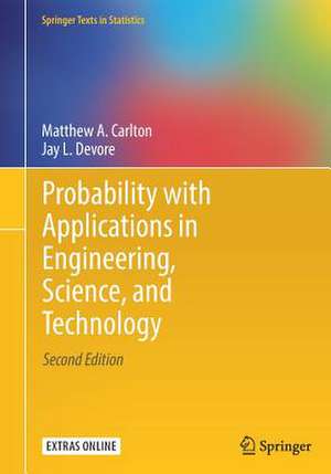 Probability with Applications in Engineering, Science, and Technology de Matthew A. Carlton