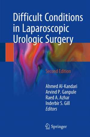 Difficult Conditions in Laparoscopic Urologic Surgery de Ahmed Al-Kandari