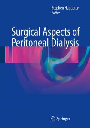 Surgical Aspects of Peritoneal Dialysis de Stephen Haggerty