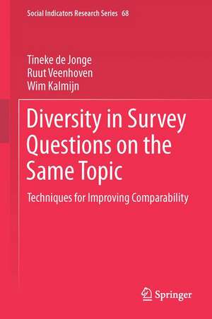 Diversity in Survey Questions on the Same Topic: Techniques for Improving Comparability de Tineke de Jonge