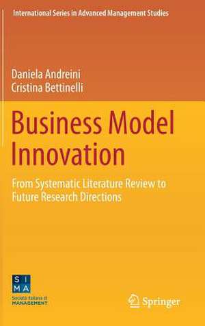 Business Model Innovation: From Systematic Literature Review to Future Research Directions de Daniela Andreini