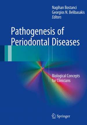 Pathogenesis of Periodontal Diseases: Biological Concepts for Clinicians de Nagihan Bostanci