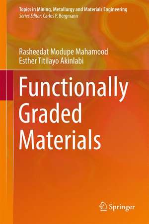 Functionally Graded Materials de Rasheedat Modupe Mahamood