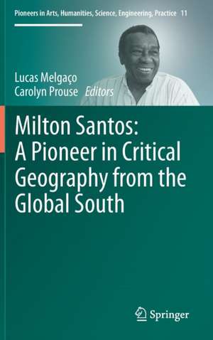 Milton Santos: A Pioneer in Critical Geography from the Global South de Lucas Melgaço