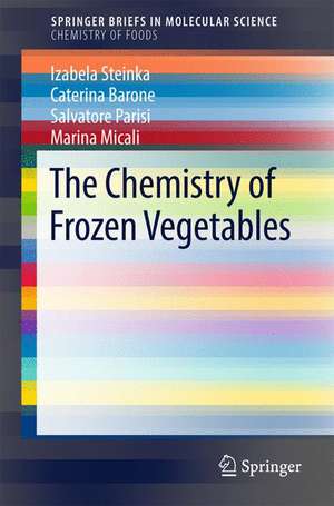 The Chemistry of Frozen Vegetables de Izabela Steinka