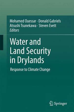 Water and Land Security in Drylands: Response to Climate Change de Mohamed Ouessar