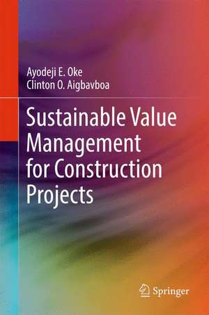 Sustainable Value Management for Construction Projects de Ayodeji E. Oke