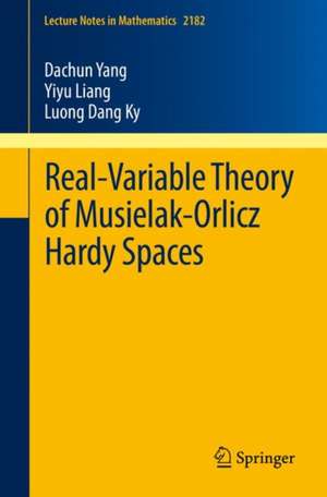 Real-Variable Theory of Musielak-Orlicz Hardy Spaces de Dachun Yang