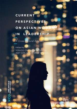 Current Perspectives on Asian Women in Leadership: A Cross-Cultural Analysis de Yonjoo Cho