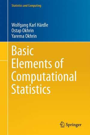 Basic Elements of Computational Statistics de Wolfgang Karl Härdle