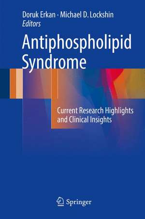 Antiphospholipid Syndrome: Current Research Highlights and Clinical Insights de Doruk Erkan