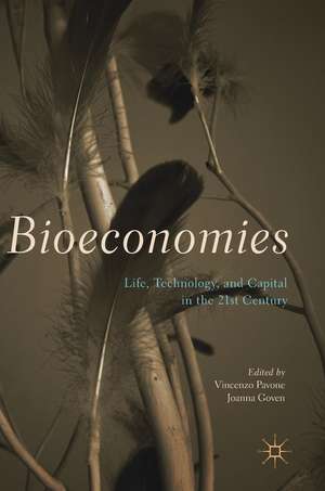 Bioeconomies: Life, Technology, and Capital in the 21st Century de Vincenzo Pavone